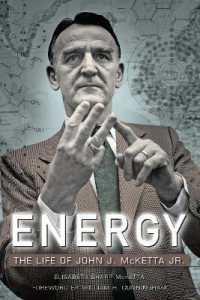 Energy : The Life of John J. McKetta Jr.