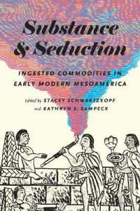 Substance and Seduction : Ingested Commodities in Early Modern Mesoamerica