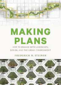 Making Plans : How to Engage with Landscape, Design, and the Urban Environment