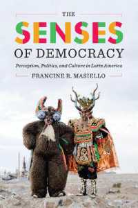 The Senses of Democracy : Perception, Politics, and Culture in Latin America