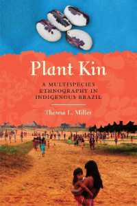Plant Kin : A Multispecies Ethnography in Indigenous Brazil