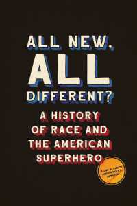 All New, All Different? : A History of Race and the American Superhero (World Comics and Graphic Nonfiction Series)