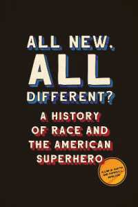 All New, All Different? : A History of Race and the American Superhero (World Comics and Graphic Nonfiction Series)