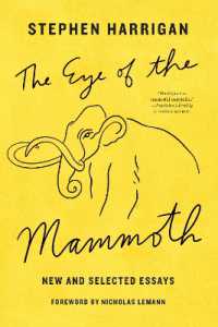 The Eye of the Mammoth : New and Selected Essays