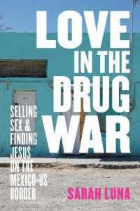 Love in the Drug War : Selling Sex and Finding Jesus on the Mexico-US Border