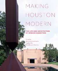 Making Houston Modern : The Life and Architecture of Howard Barnstone