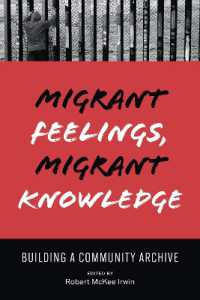 Migrant Feelings, Migrant Knowledge : Building a Community Archive (Border Hispanisms)