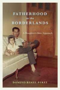 Fatherhood in the Borderlands : A Daughter's Slow Approach