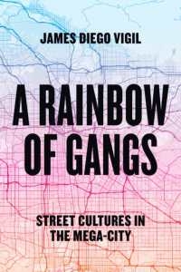 A Rainbow of Gangs : Street Cultures in the Mega-City