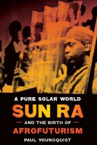 A Pure Solar World : Sun Ra and the Birth of Afrofuturism (Discovering America)