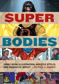 Super Bodies : Comic Book Illustration, Artistic Styles, and Narrative Impact (World Comics and Graphic Nonfiction Series)