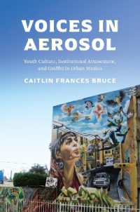 Voices in Aerosol : Youth Culture, Institutional Attunement, and Graffiti in Urban Mexico (Visualidades: Studies in Latin American Visual History)