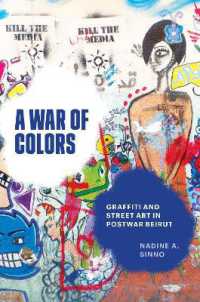 A War of Colors : Graffiti and Street Art in Postwar Beirut