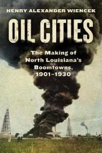 Oil Cities : The Making of North Louisiana's Boomtowns, 1901-1930
