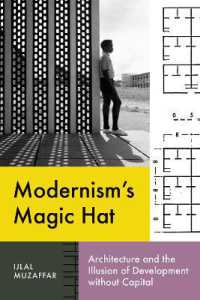 Modernism's Magic Hat : Architecture and the Illusion of Development without Capital (Lateral Exchanges: Architecture, Urban Development, and Transnational Practices)
