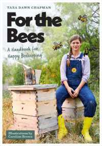 For the Bees : A Handbook for Happy Beekeeping
