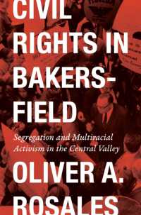 Civil Rights in Bakersfield : Segregation and Multiracial Activism in the Central Valley (Historia USA)