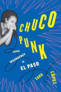 Chuco Punk : Sonic Insurgency in El Paso (American Music Series)