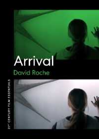 Arrival (21st Century Film Essentials)