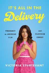 It's All in the Delivery : Pregnancy in American Film and Television Comedy