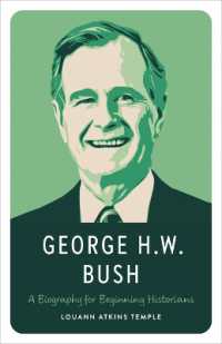George H.W. Bush : A Biography for Beginning Historians