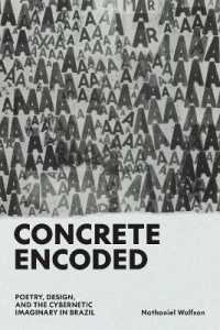 Concrete Encoded : Poetry, Design, and the Cybernetic Imaginary in Brazil