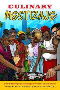 Culinary Mestizaje : Racial Mixing and Foodways Across the United States