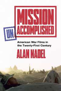 Mission Unaccomplished : American War Films in the Twenty-First Century