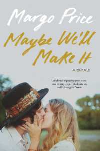Maybe We'll Make It : A Memoir (American Music Series)