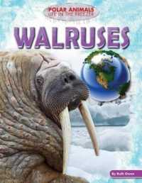Walruses (Polar Animals: Life in the Freezer) （Library Binding）