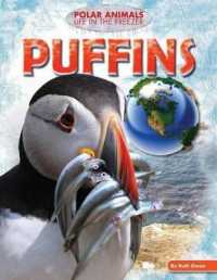 Puffins (Polar Animals: Life in the Freezer) （Library Binding）