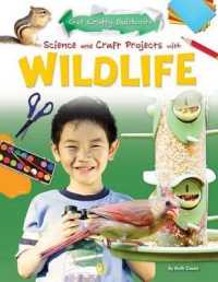 Science and Craft Projects with Wildlife (Get Crafty Outdoors) （Library Binding）