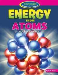 Energy from Atoms (Power: Yesterday, Today, Tomorrow) （Library Binding）