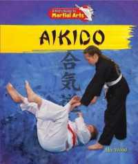 Aikido (Kid's Guide to Martial Arts) （Library Binding）