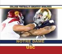 Notre Dame vs. Usc (College Football's Greatest Rivalries) （Library Binding）
