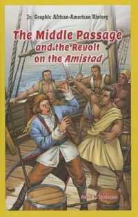 The Middle Passage and the Revolt on the Amistad (Jr. Graphic African American History) （Library Binding）