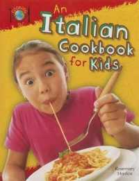 An Italian Cookbook for Kids (Cooking around the World) （Library Binding）