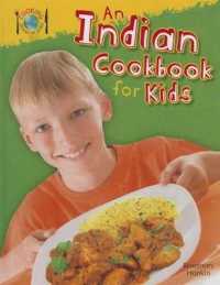 An Indian Cookbook for Kids (Cooking around the World) （Library Binding）