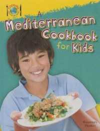 A Mediterranean Cookbook for Kids (Cooking around the World) （Library Binding）