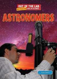 Astronomers (Out of the Lab: Extreme Jobs in Science)