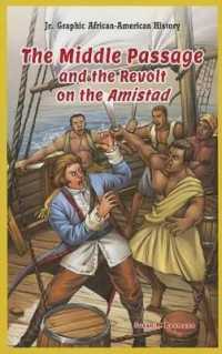 The Middle Passage and the Revolt on the Amistad (Jr. Graphic African American History)