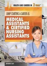 Jump-Starting Careers as Medical Assistants & Certified Nursing Assistants (Health Care Careers in 2 Years) （Library Binding）
