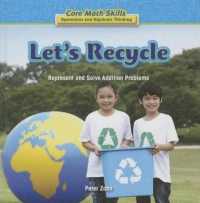 Let's Recycle : Represent and Solve Addition Problems (Core Math Skills: Operations and Algebraic Thinking) （Library Binding）