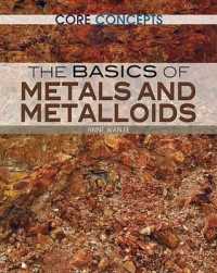 The Basics of Metals and Metalloids (Core Concepts) （Library Binding）