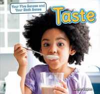 Taste (Your Five Senses and Your Sixth Sense) （Library Binding）