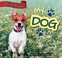 My Dog (Pets Are Awesome!) （Library Binding）