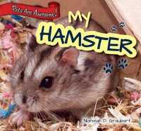 My Hamster (Pets Are Awesome!) （Library Binding）