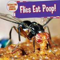 Flies Eat Poop! (Disgusting Animal Dinners) （Library Binding）