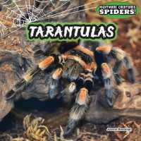 Tarantulas (Nightmare Creatures: Spiders!) （Library Binding）