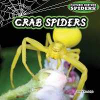 Crab Spiders (Nightmare Creatures: Spiders!) （Library Binding）